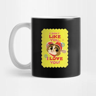 All Hail King Julien I Don'T Like You I Love You Mug